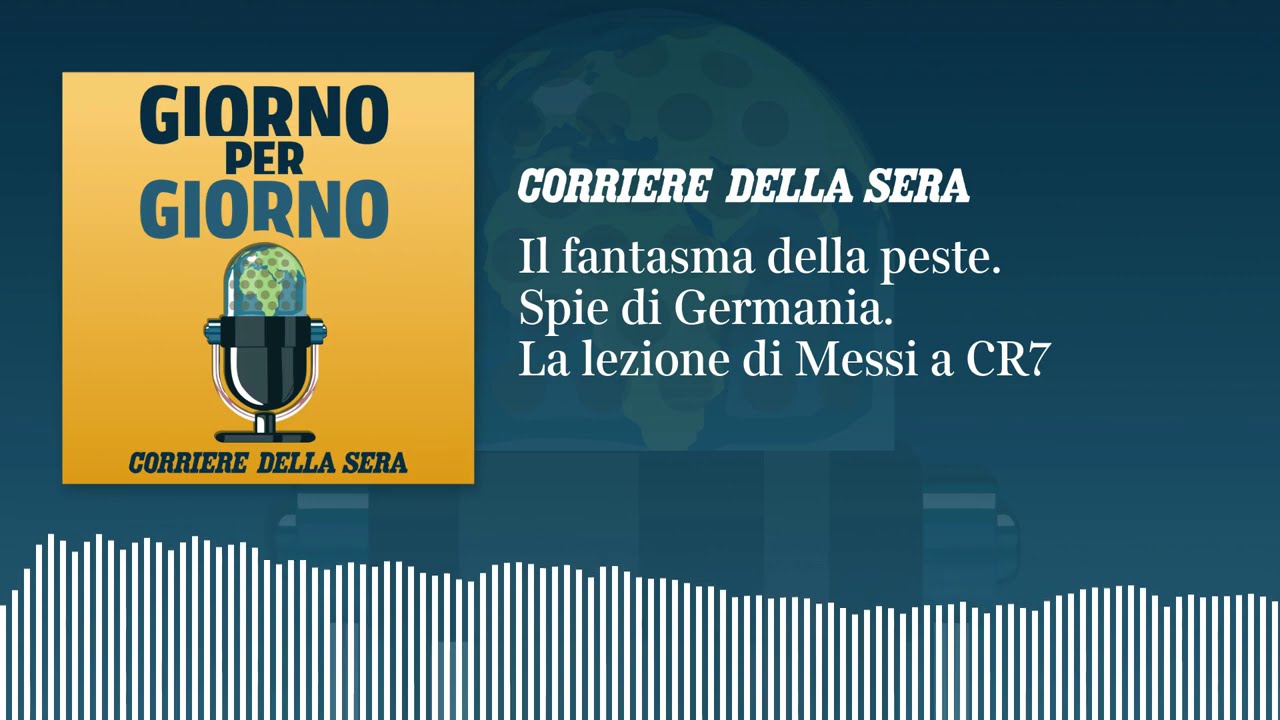 Ep. del 8/10/2026 | Il fantasma della peste. Spie di Germania. La lezione di Messi a CR7