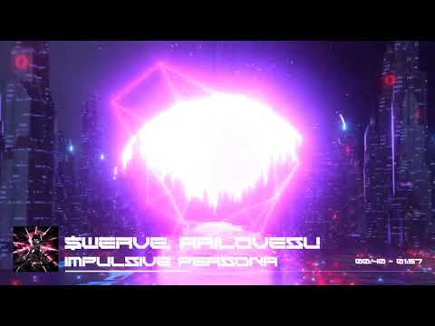 $werve, raiLovesU - IMPULSIVE PERSONA (Official Visualizer)