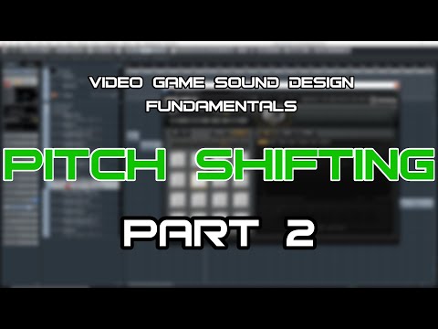 Video Game Sound Design Fundamentals Series Part 2: Pitch Shifting