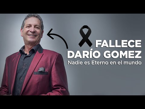 Murió El Rey Del Despecho Darío Gómez