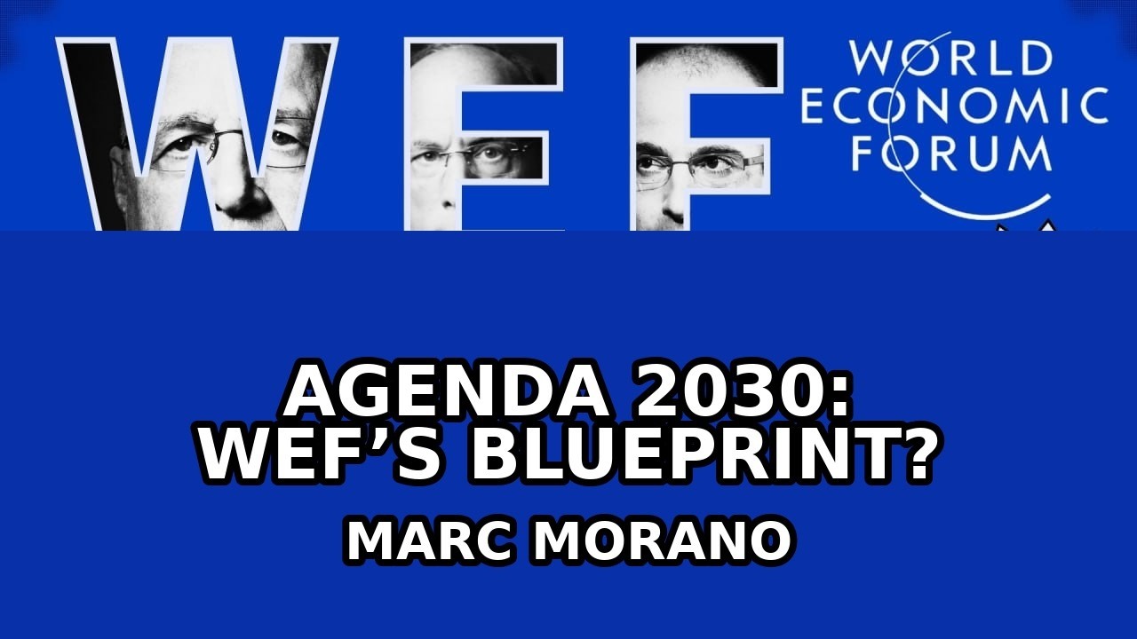 AGENDA 2030: WEF’S BLUEPRINT?