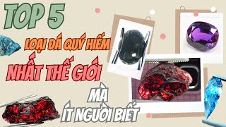 Top 5 loại đá quý hiếm nhất thế giới mà ít người biết