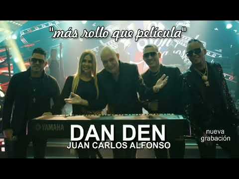 Más Rollo Que Pelicula - Juan Carlos Alfonso y Su Dan Den | New Version | Audio Oficial | 2021