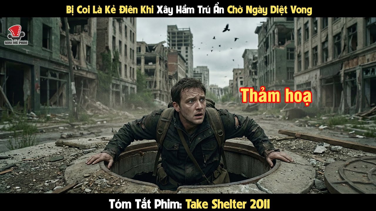 [Review Phim] Bị Coi Là Kẻ Điên Khi Xây Hầm Trú Ẩn Chờ Ngày Diệt Vong