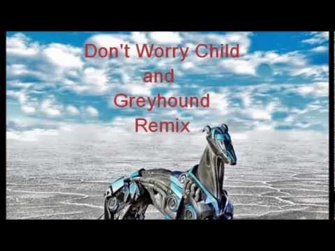 Swedish House Mafia - Don't Worry Child VS Swedish House Mafia - Greyhound (Elladan Soucoline Remix)