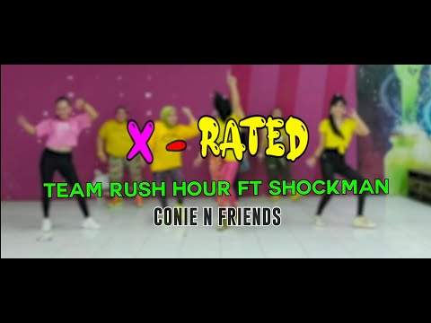 TEAM RUSH HOUR FT SHOCKMAN X- RATED  DANCE. ZUMBA CONIE N FRIEND'S