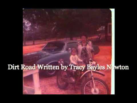 Dirt Road-written by Tracy Bayles Newton in 1998