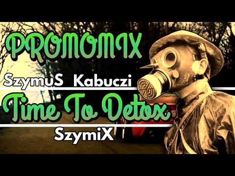 SzymUs&Kabuczi&Szymix TimeToDetox [Promomix]