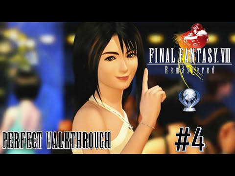 Final Fantasy VIII Remastered Perfect Walkthrough Part 4