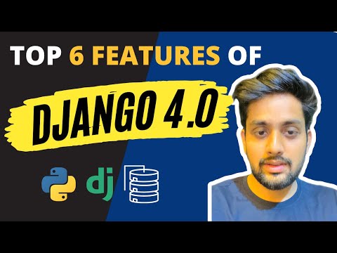 Top 6 New Features of Django 4.0 You need to know immediately !! thumbnail