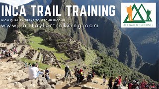 Training for Inca Trail to Machu Picchu Ian Taylor Trekking