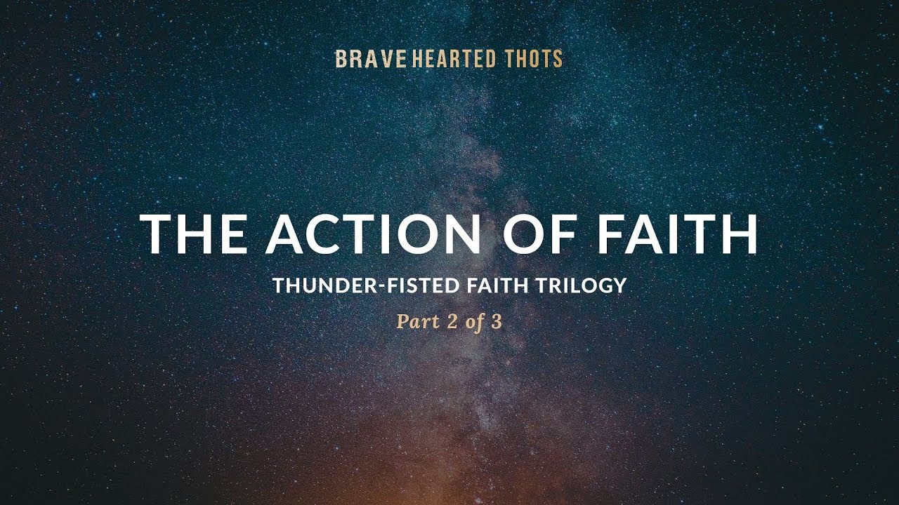 Eric Ludy - The Action of Faith - (Thunder-Fisted Faith Trilogy)
