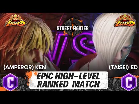 Street Fighter 6 - (Legend Ken) Amperor vs (Legend ED) Taisei - 🔥 High-Level top Legend Match🔥