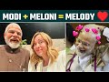 Modi + Meloni = Melody ♥️ || Melody Meme | Being Honest | The bulk