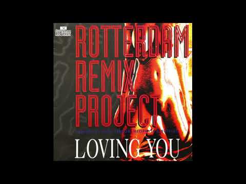 Rotterdam Remix Project - Loving You (Rotterdam Mix)