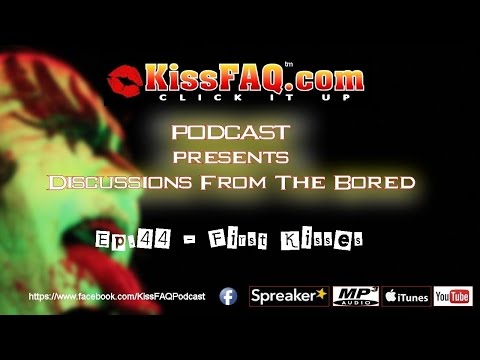 KissFAQ Podcast Ep.044 - First Kisses