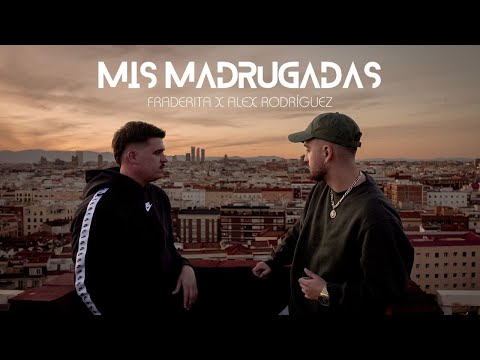 Fraderita, Alex Rodríguez - Mis Madrugadas (Vídeo Oficial)