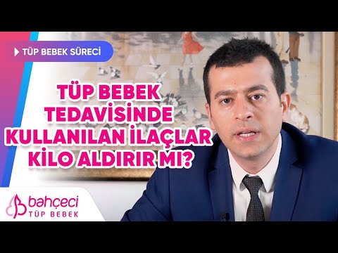 Tüp Bebek Tedavisinde Kullanılan İlaçlar Kilo Aldırır mı? | Bahçeci Tüp Bebek