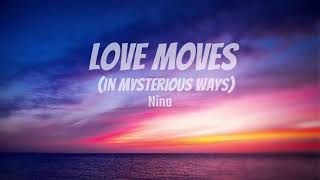 Love Moves (In Mysterious Ways) | Nina | Lyrics