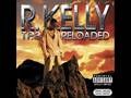 R. Kelly - Hit It Til The Morning ft. Do or Die and Twista