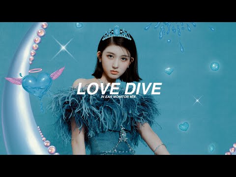 ive - love dive | in ear monitor mix | use earphones
