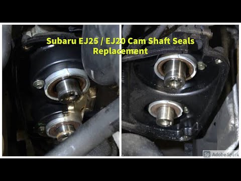 EJ25, EJ20 2004 Subaru Forester Cam seal replacement  Leaking Cam shaft seals