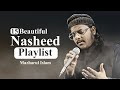 15 Nasheeds Playlist Mazharul Islam New Beautiful Nasheeds 2023