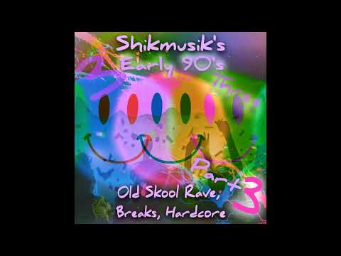 Early 90's OldSkool Hardcore Breakbeat Rave Mix Part 3