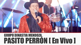 GRUPO DINASTIA MENDOZA - PASITO PERRÓN [ En Vivo ] MusiCanal