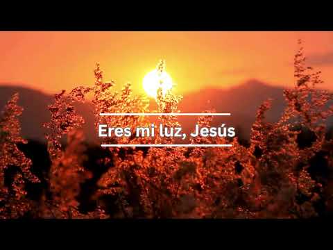 Eres Mi Luz, Jesús | Hermosa Adoración Desde el Corazón Para Dios