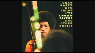 Gary Bartz NTU Troop - Don't Fight That Feeling.wmv