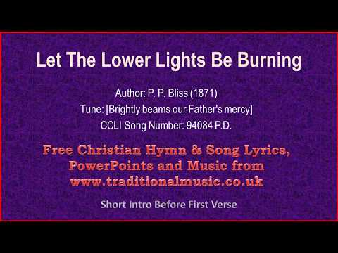 Let The Lower Lights Be Burning(Brightly Beams Our Father's Mercy) -Hymn Lyrics & Music