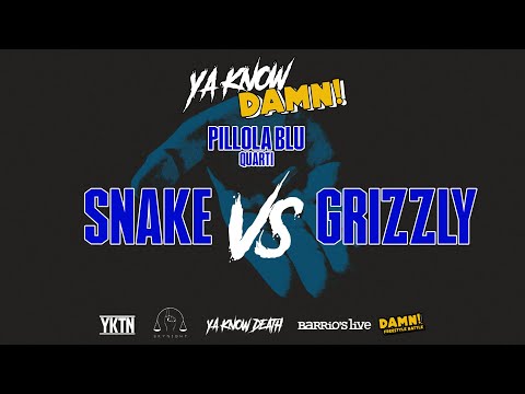 Ya know damn - Pillola blu : Snake VS Grizzly - Quarti di Finale  - @Barrio's Live (MI)