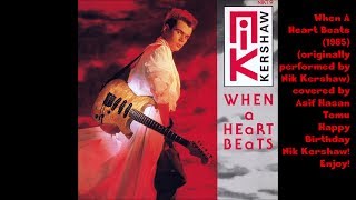 Nik Kershaw - When A Heart Beats (vocals covered by Asif Hasan Tomu)