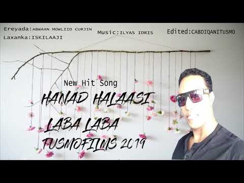 HANAD HALAASI   LABA LABA   - New Somali Music Video 2019