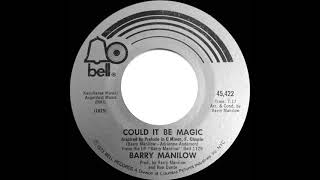 1973 Barry Manilow - Could It Be Magic (Bell version)