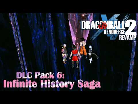 "DLC Pack 6: Infinite History Saga..." | Dragon Ball Xenoverse 2: Story Quest with Mods...