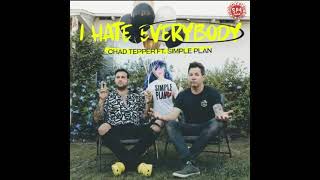 I Hate Everybody - Chad Tepper (feat. Simple Plan)