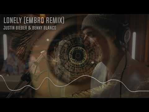 Justin Bieber & Benny Blanco - Lonely (Embro Remix)