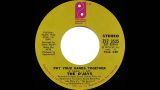1974 HITS ARCHIVE: Put Your Hands Together - O’Jays (stereo 45 single version)