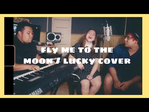 fly me to the moon / lucky mashup cover