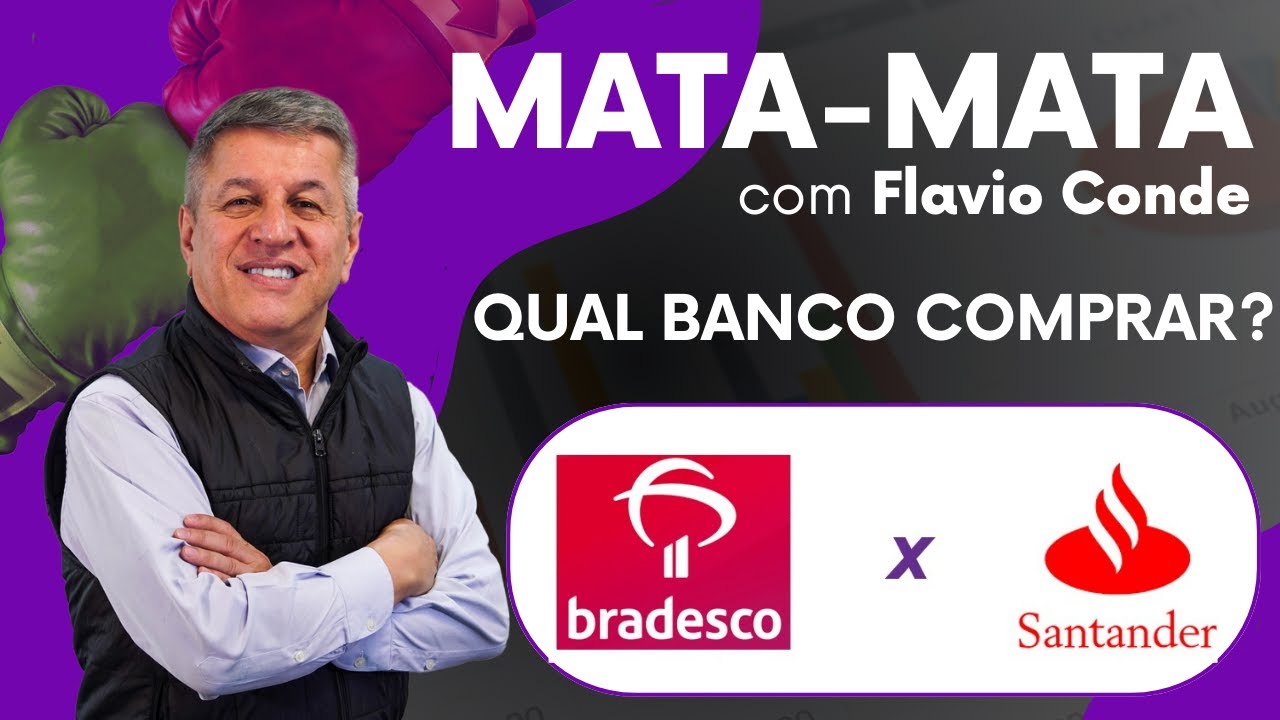 QUAL BANCO COMPRAR: BRADESCO (BBDC4) x SANTANDER (SANB11)?