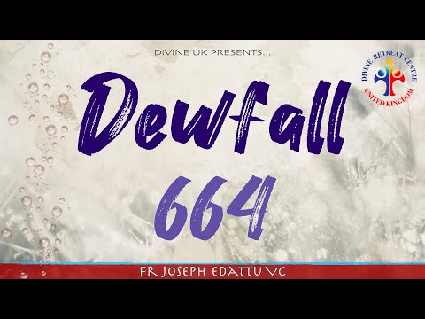 Dewfall 664 - Surrender these three things