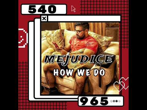 Mejudice - How We Do