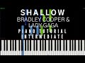 Lady Gaga & Bradley Cooper - Shallow (Piano Tutorial)