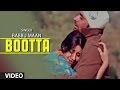 Babbu Maan Bootta Full Video Song Rabb Ne Banaiyan Jodiean
