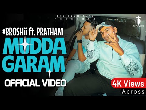 MUDDA GARAM • @Broshii ft. PRATHAM ( OFFICIAL MUSIC VIDEO )