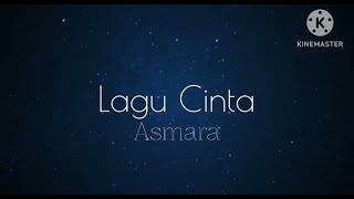 Download lagu Lagu Cinta - Asmara (lirik) mp3 Download lagu Lagu Cinta - Asmara (lirik) mp3