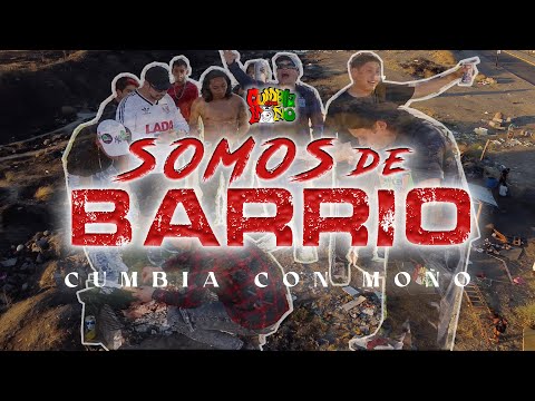 Cumbia con Moño - Somos de barrio (Videoclip Oficial) 