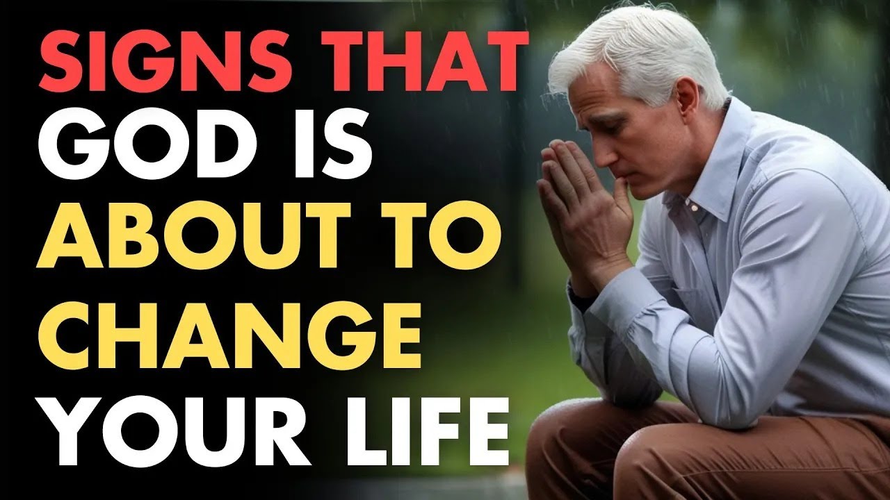 If You See These Signs, God Is About To Change Your Life